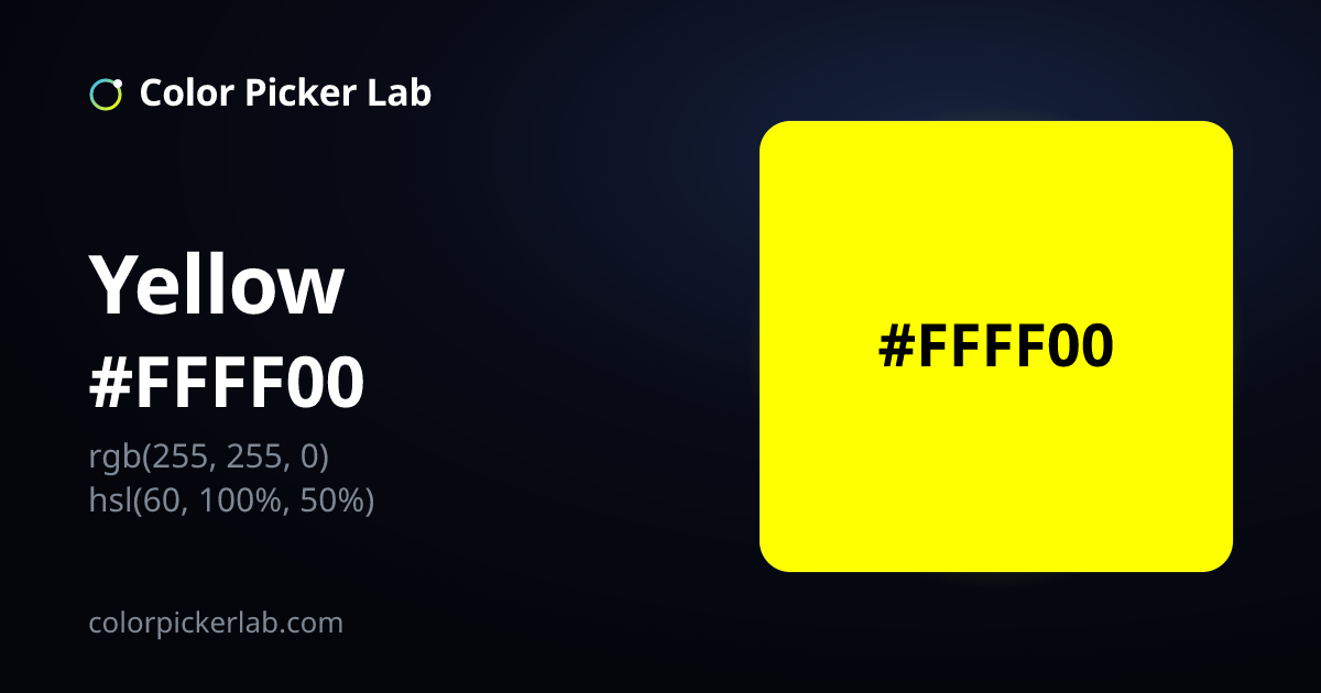 Yellow Color — Hex #FFFF00 (RGB, HSL, CMYK & OKLCH) | Color Picker Lab